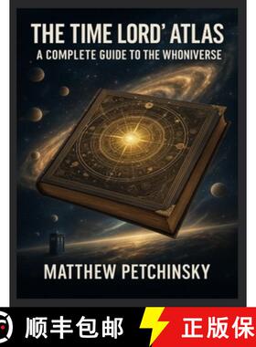 【3-4周达】The Time Lord's Atlas: A Complete Guide to the Whoniverse A breakdown of the locations, pl... [9798348521332]