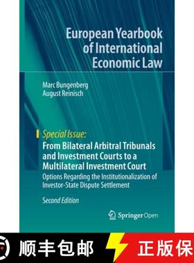 【3-4周达】From Bilateral Arbitral Tribunals and Investment Courts to a Multilateral Investment Court... [9783662597347]