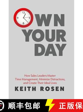 【3-4周达】Own Your Day: How Sales Leaders Master Time Management, Minimize Distractions, and Create ... [9780986381430]