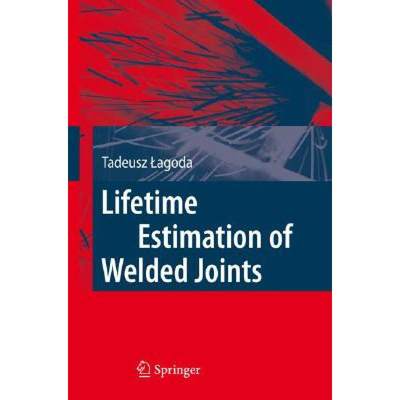 【4周达】Lifetime Estimation of Welded Joints [9783540770619]