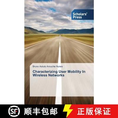 预订 Characterizing User Mobility In Wireless Networks [9783639701432]