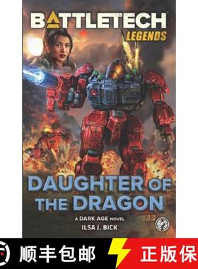 【3-4周达】BattleTech Legends: Daughter of the Dragon [9781638610465]