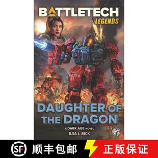 【3-4周达】BattleTech Legends: Daughter of the Dragon [9781638610465]
