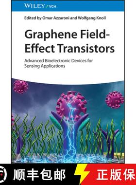 【3-4周达】Graphene Field-Effect Transistors - Advanced Bioelectronic Devices for Sensing Application... [9783527349906]