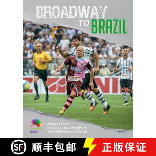 【3-4周达】Broadway to Brazil: A remarkable football journey with Corinthian-Casuals [9781909362512]