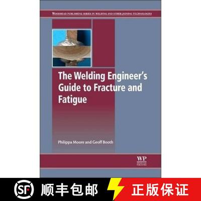 【3-4周达】The Welding Engineer’s Guide to Fracture and Fatigue [9781782423706]