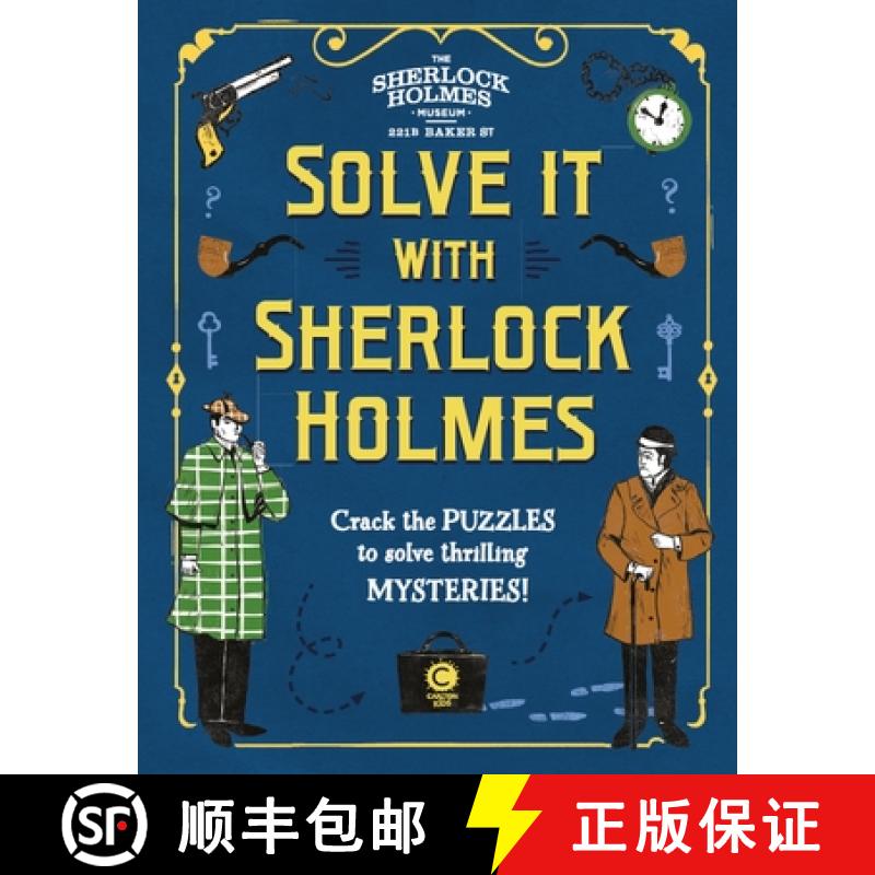 【2-3周达】Solve It with Sherlock Holmes: Crack the Puzzles to Solve Thrilling Mysteries [9781783124022]