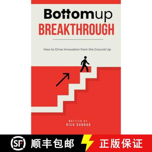 【3-4周达】Bottomup Breakthrough : How to Drive Innovation from the Ground Up [9781069443106]
