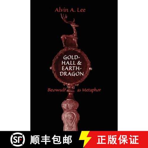 【3-4周达】Gold–Hall and Earth–Dragon – `Beowulf` As Metaphor [9781442613126]