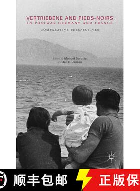 【3-4周达】精装 Vertriebene and Pieds-Noirs in Postwar Germany and France : Comparative Perspectives [9781137508409]