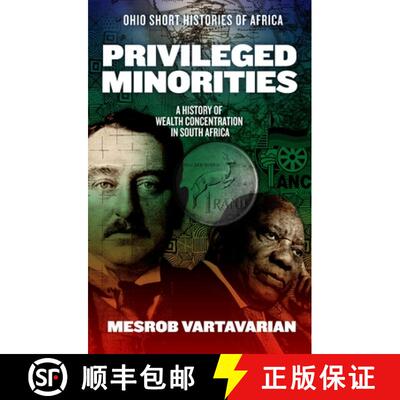 【3-4周达】Privileged Minorities – A History of Wealth Concentration in South Africa [9780821426753]