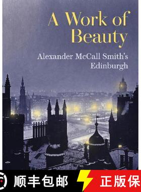 【3-4周达】Work of Beauty: Alexander McCall Smith's Edinburgh [9781902419909]