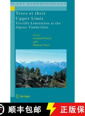 【3-4周达】Trees at Their Upper Limit: Treelife Limitation at the Alpine Timberline [9781402050732]