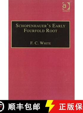 【3-4周达】Schopenhauer's Early Fourfold Root: Translation and Commentary [9781859726563]