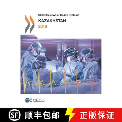 【3-4周达】OECD Reviews of Health Systems: Kazakhstan 2018 [9789264289055]