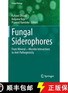 【3-4周达】Fungal Siderophores: From Mineral―microbe Interactions to Anti-Pathogenicity [9783030530761]