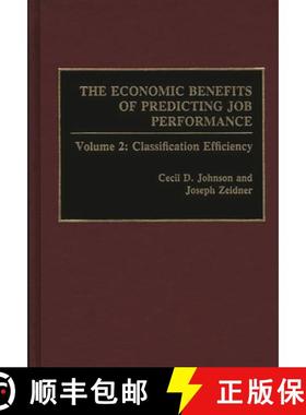 预订 Economic Benefits of Predicting Job Performance: Volume 2: Classification Efficiency - Classific... [9780275939588]