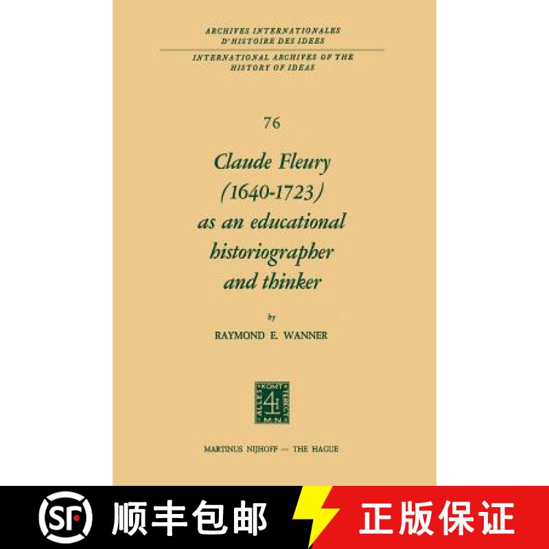 【3-4周达】Claude Fleury (1640-1723) as an Educational Historiographer and Thinker : Introduction by ... [9789401016322]