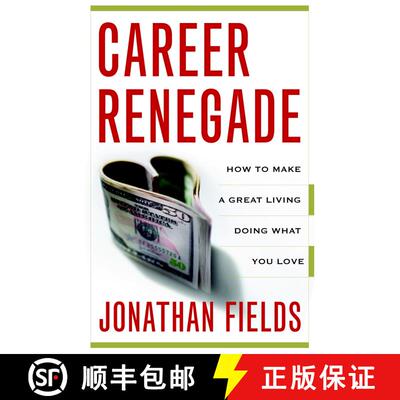 【3-4周达】Career Renegade: How to Make a Great Living Doing What You Love [9780767927413]