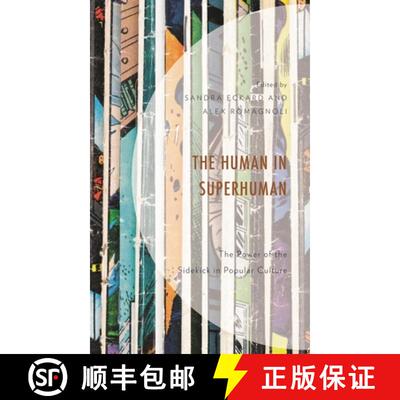 【3-4周达】The Human in Superhuman : The Power of the Sidekick in Popular Culture [9781793606945]