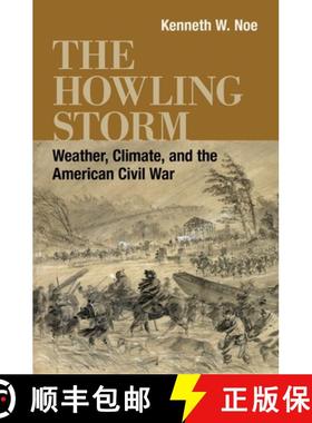 【3-4周达】The Howling Storm: Weather, Climate, and the American Civil War [9780807173206]