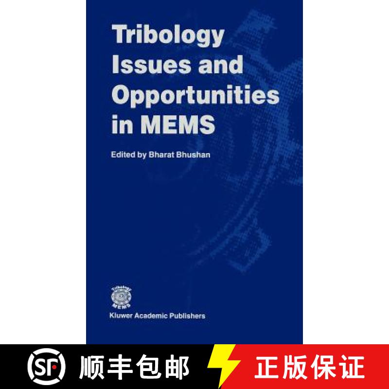 【3-4周达】Tribology Issues and Opportunities in MEMS: Proceedings of the NSF/AFOSR/ASME Workshop on ... [9780792350248]