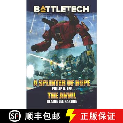 【3-4周达】BattleTech: A Splinter of Hope/The Anvil [9781941582763]
