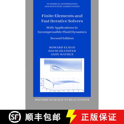 【3-4周达】Finite Elements and Fast Iterative Solvers: with Applications in Incompressible Fluid Dyna... [9780199678808]