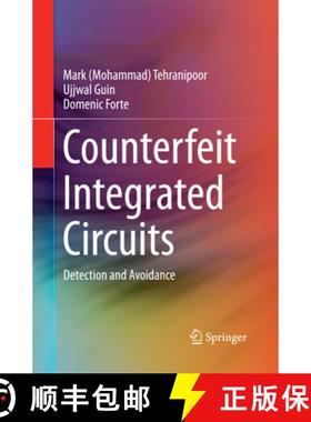 【3-4周达】Counterfeit Integrated Circuits: Detection and Avoidance [9783319364858]