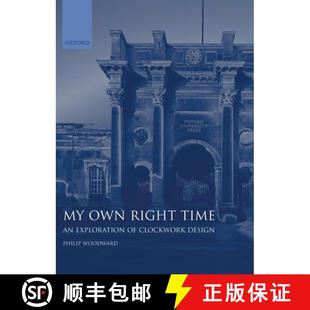 【3-4周达】My Own Right Time: An Exploration of Clockwork Design [9780198565222]
