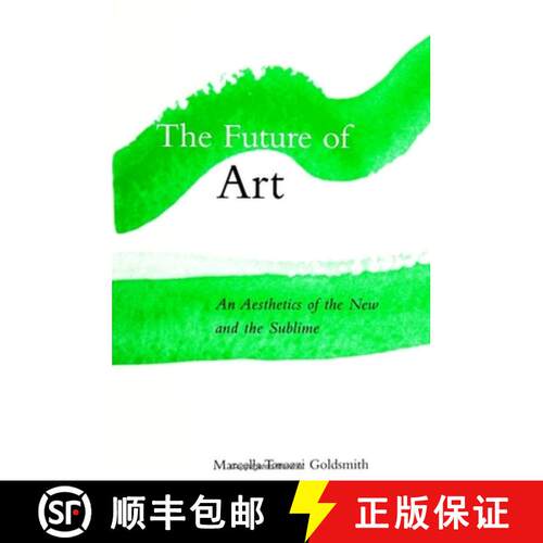 【3-4周达】The Future of Art : An Aesthetics of the New and the Sublime [9780791443163]