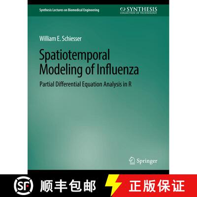 【3-4周达】Spatiotemporal Modeling of Influenza : Partial Differential Equation Analysis in R [9783031005374]