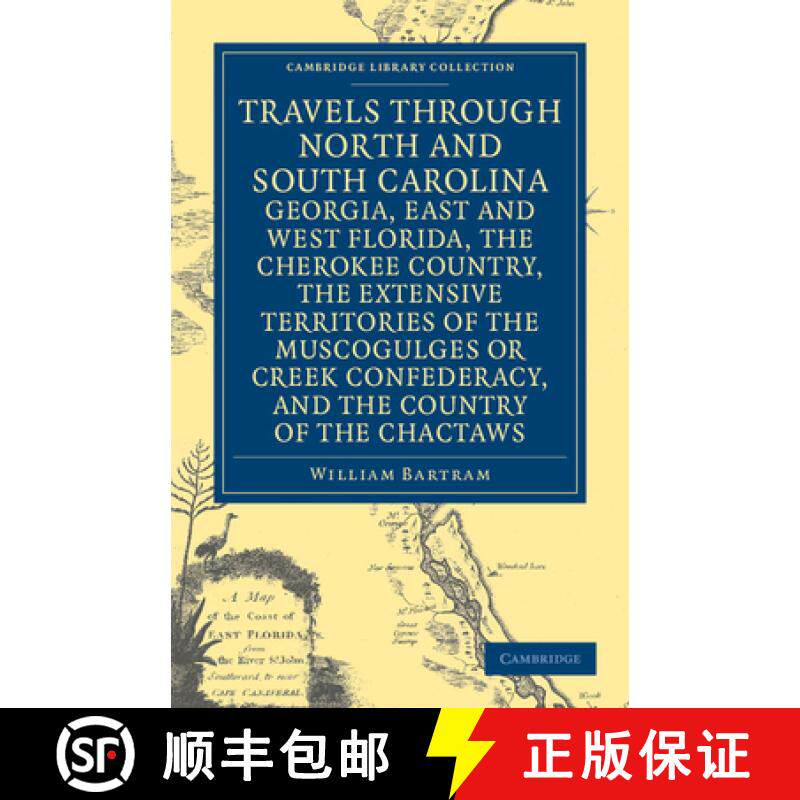 【3-4周达】Travels through North and South Carolina, Georgia, East and West Florida, the Cherokee Cou... [9781108032667]