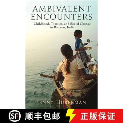【3-4周达】Ambivalent Encounters – Childhood, Tourism, and Social Change in Banaras, India [9780813554075]