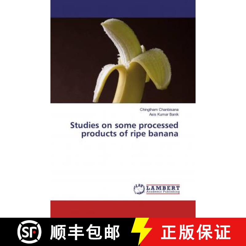 预订 Studies on some processed products of ripe banana [9786139992478]