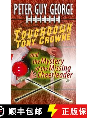 【3-4周达】Touchdown Tony Crowne and the Mystery of the Missing Cheerleader [9780615930480]