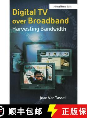 【3-4周达】Digital TV Over Broadband : Harvesting Bandwidth [9780240803579]