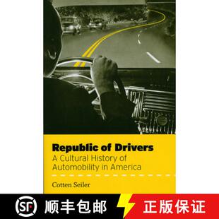 【3-4周达】Republic of Drivers – A Cultural History of Automobility in America [9780226745640]