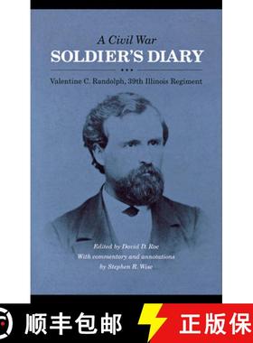 【3-4周达】A Civil War Soldier's Diary: Valentine C. Randolph, 39th Illinois Regiment [9780875803432]