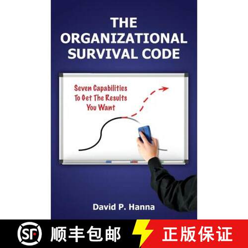 【3-4周达】The Organizational Survival Code: Seven Capabilities To Get The Results You Want [9780615718514]
