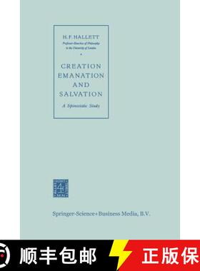 【3-4周达】Creation Emanation and Salvation : A Spinozistic Study [9789401746571]