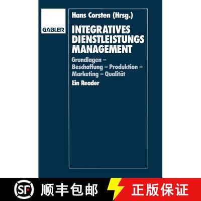 【3-4周达】Integratives Dienstleistungsmanagement: Grundlagen -- Beschaffung -- Produktion -- Marketi... [9783409131711]