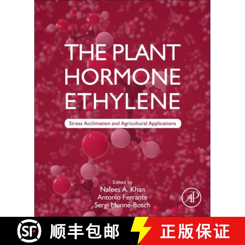 【3-4周达】The Plant Hormone Ethylene: Stress Acclimation and Agricultural Applications [9780323858465]