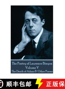 【3-4周达】The Poetry of Laurence Binyon - Volume V: The Death of Adam & Other Poems [9781787370982]