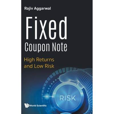 【4周达】Fixed Coupon Note: High Returns and Low Risk [9789811225031]