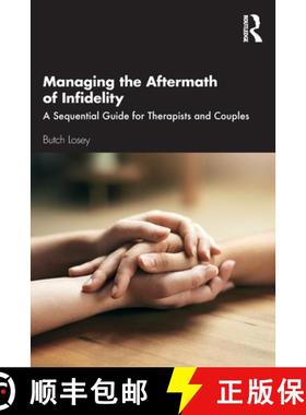 【3-4周达】Managing the Aftermath of Infidelity: A Sequential Guide for Therapists and Couples [9781138317789]