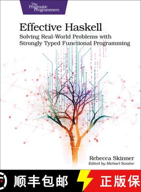 【3-4周达】Effective Haskell : Solving Real-World Problems with Strongly Typed Functional Programming [9781680509342]