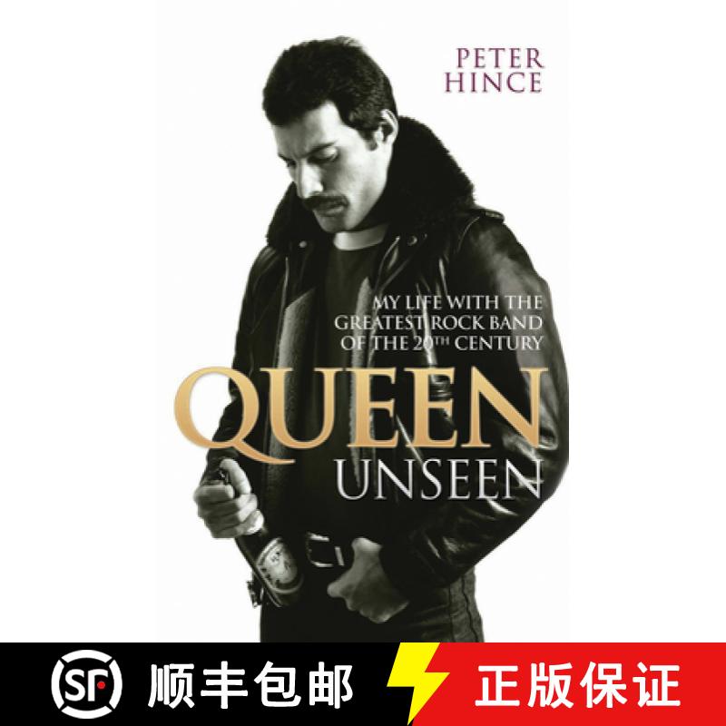 【3-4周达】Queen Unseen - My Life with the Greatest Rock Band of the 20th Century: Revised and with A... [9781784187712]