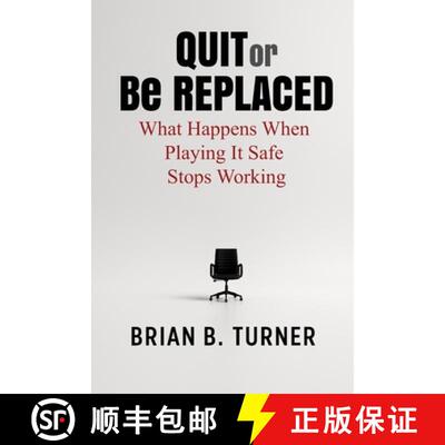 【3-4周达】Quit or Be Replaced: What Happens When Playing It Safe Stops Working [9798993716237]