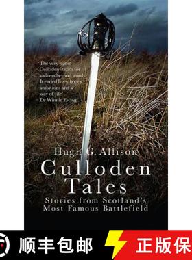 【3-4周达】Culloden Tales: Stories from Scotland's Most Famous Battlefield [9781910948095]